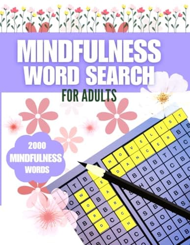 Cover of Mindfulness Word Search for Adults: 2000 Ways to Calm, Your Guide to Positivity | Self-Care Puzzles | Stress & Anxiety Relief