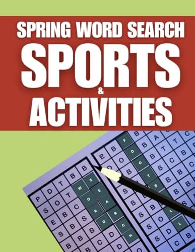 Cover of Spring Word Search: Sports & Activities: Discover 1500 Sports & Activities Names for Fun, Relaxation & Knowledge | Perfectly suited for teens, adults, seniors, and travelers who enjoy sports and activities | A wonderful gift for outdoor & Sports Lovers!