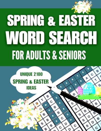 Cover of Spring & Easter Word Search for Adults & Seniors: Featuring 3120 Distinct Spring & Easter Words to Search, 78 Puzzles with Solutions, and Fun, Relaxing Themed Challenges for Adults & Seniors