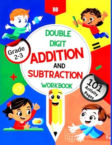 Cover of Double Digit Addition and Subtraction Workbook: 101 Activities Pagesfor 2nd & 3rd Grade (Ages 6-8) to Build Confidence & Master Math Skills
