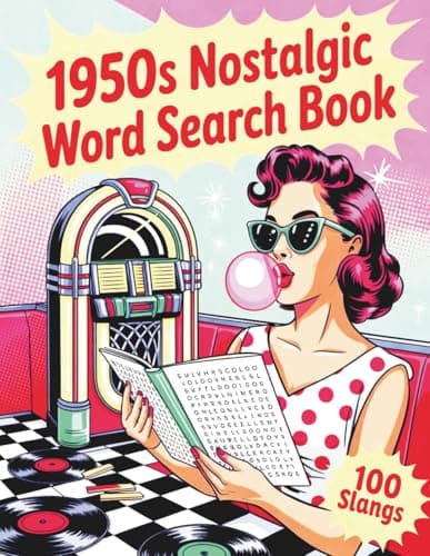 Cover of 1950s Nostalgic Word Search Book: 100 Large Print Slang Puzzles forAdults & Seniors