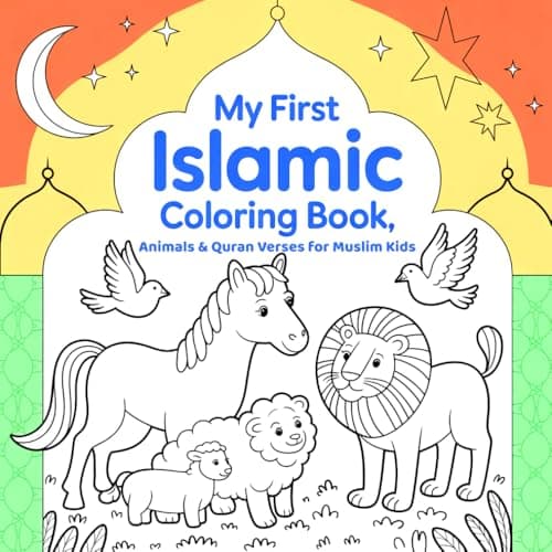 Cover of My First Islamic Coloring Book, Animals & Quran Verses for Muslim Kids: A Fun and Educational Activity for Ages 4–8 with Simple Allah’s Messages, Cute Animals, and Short Surah Verses