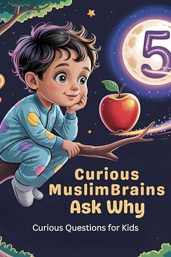 Cover of Curious Muslim Brains Ask Why, Curious Questions for Kids: STEM Book for 5 Years Old | educational questions for preschoolers | nature questions for preschoolers
