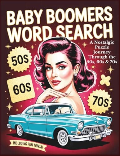 Cover of Baby Boomers Word Search: A Nostalgic Puzzle Journey Through the 50s, 60s & 70s