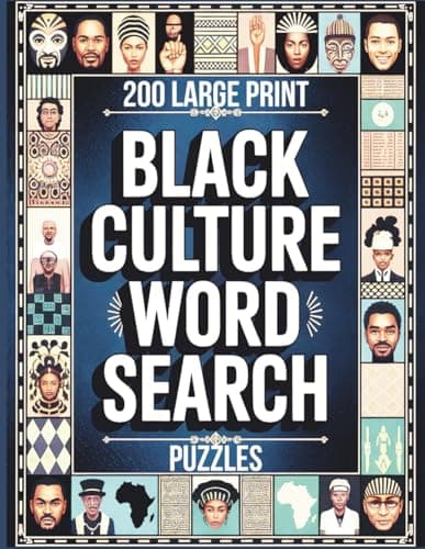 Cover of 200 Large Print Black Culture Word Search Puzzles: Celebrate Black History, Culture, and Icons with Relaxing and Informative Puzzles for Adults, Seniors, and Teens