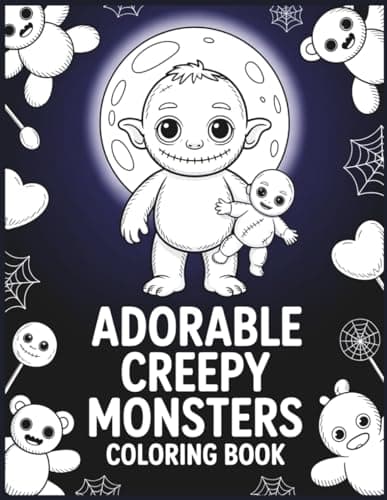 Cover of Adorable Creepy Monsters Coloring Book: 35 Spooky-Cute Coloring Pages of Creepy Doll Monsters for Kids, Teens & Adults | scary cute monsters to color
