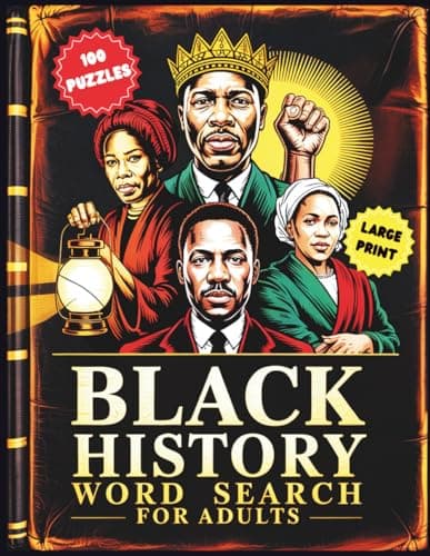 Cover of Black History Word Search: A Journey Through 100 Puzzles Celebrating African Kingdoms, Civil Rights Icons, Black Culture, and Global Legacy | Black History Puzzle Book