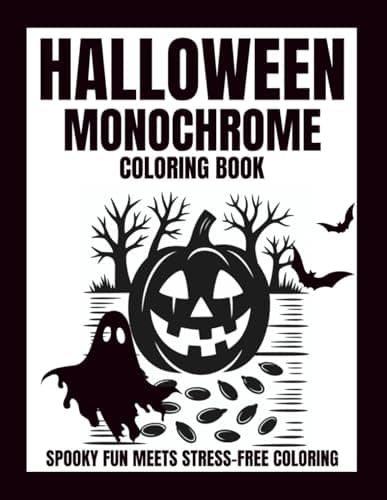Cover of Halloween Monochrome Coloring Book: Spooky Fun Meets Stress-FreeColoring