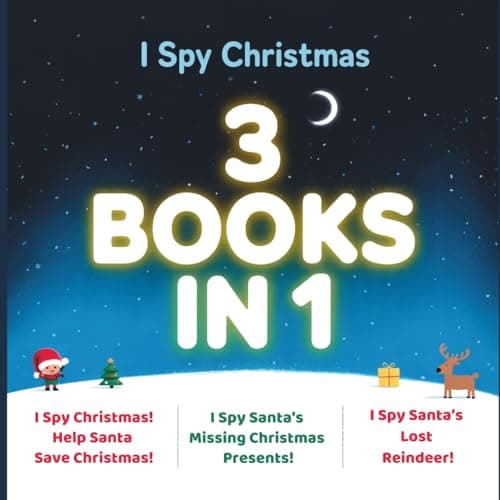 Cover of I Spy Christmas, Help Santa Save Christmas (3 Books in 1): I Spy Santa’s Missing Presents | I Spy Santa’s Lost Reindeer