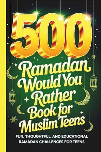 Cover of Ramadan Would You Rather Book for Muslim Teens: Fun, Thoughtful,and Educational Ramadan Challenges for Teens | Complete Ramadan Journey