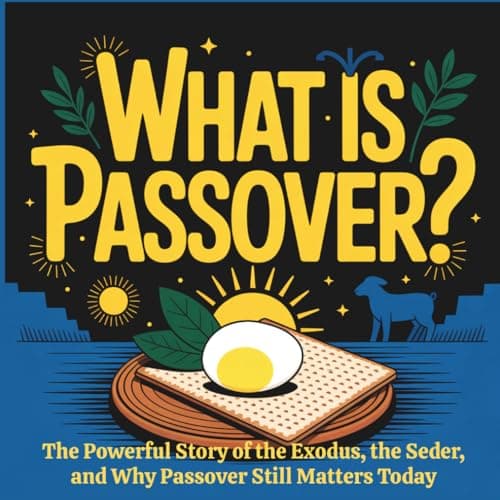 Cover of What is Passover: The Powerful Story of the Exodus, the Seder, and Why Passover Still Matters Today