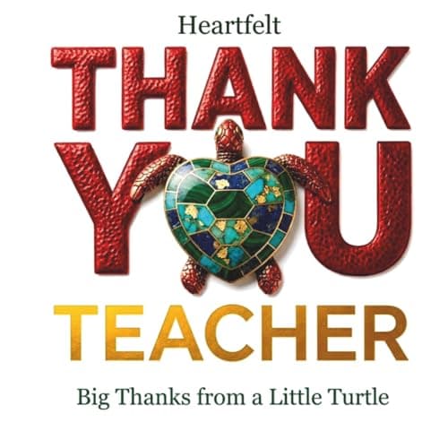 Cover of Heartfelt Thank You Teacher: Big Thanks from a Little Turtle
