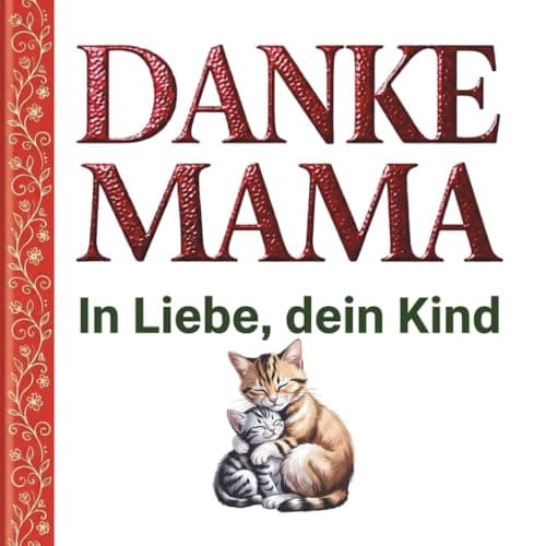 Cover of Danke Mama: In Liebe, dein Kind