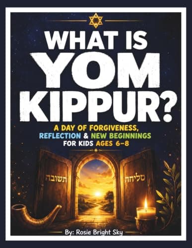 Cover of What Is Yom Kippur?: A Day of Forgiveness, Reflection & New Beginnings for Kids Ages 6–8