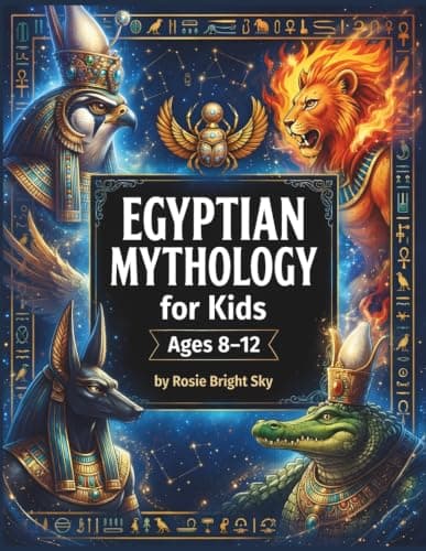 Cover of Egyptian Mythology for Kids Ages 8–12: Discover Gods, Monsters, Legends & Ancient Egyptian Secrets