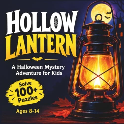 Cover of HOLLOW LANTERN: A Halloween Mystery Adventure for Kids Ages 8–14 - Solve 100+ Puzzles, Follow the Clues & Crack the Case
