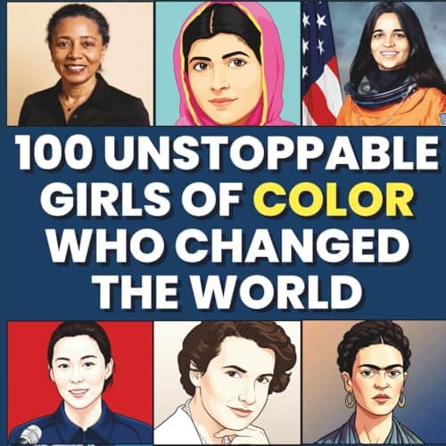 Cover of 100 Unstoppable Girls of Color Who Changed the World