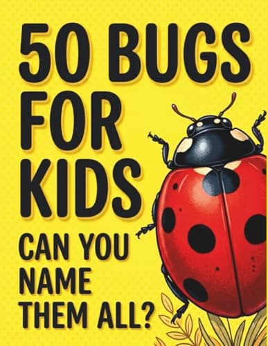 Cover of 50 Bugs for Kids: Discover Amazing Bugs and Insects Around the World