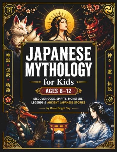 Cover of Japanese Mythology for Kids Ages 8–12: Discover Gods, Spirits, Monsters, Legends & Ancient Japanese Stories